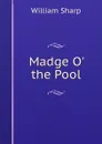 Madge O. the Pool - William Sharp