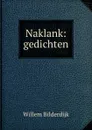 Naklank: gedichten - Willem Bilderdijk