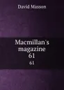 Macmillan.s magazine. 61 - Masson David