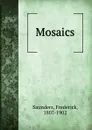 Mosaics - Frederick Saunders