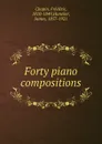 Forty piano compositions - Frédéric Chopin