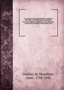 Les martyrs de la foi pendant la revolution francaise, ou Martyrologe des pontifes, pretres, religieux, religieuses, laics de l.un et l.autre sexe, qui perirent alors pour la foi;. 1 - Guillon de Montléon