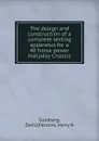 The design and construction of a complete testing apparatus for a 40 horse power Halladay Chassis - David Goldberg