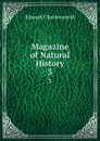 Magazine of Natural History. 3 - Edward Charlesworth