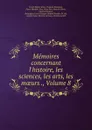 Memoires concernant l.histoire, les sciences, les arts, les moeurs ., Volume 8 - Joseph Marie Amiot