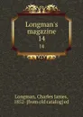 Longman.s magazine. 14 - Charles James Longman