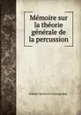 Memoire sur la theorie generale de la percussion - Mikhail Vasilʹevich Ostrogradskii