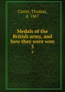 Medals of the British army, and how they were won. 3 - Thomas Carter