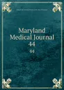 Maryland Medical Journal. 44 - Medical and Chirurgical Faculty of the State of Maryland