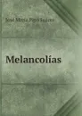 Melancolias - José María Pino Suárez