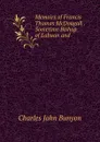 Memoirs of Francis Thomas McDougall . Sometime Bishop of Labuan and . - Charles John Bunyon