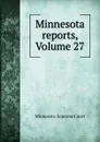 Minnesota reports, Volume 27 - Minnesota. Supreme Court