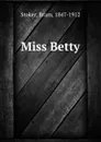 Miss Betty - Bram Stoker