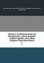 Memoirs of Mademoiselle de Montpensier, grand-dughter of Henri Quatre, and niece of Queen Henrietta-Maria. 3 - Anne-Marie-Louise d'Orléans Montpensier