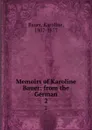 Memoirs of Karoline Bauer; from the German. 2 - Karoline Bauer