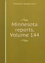 Minnesota reports, Volume 144 - Minnesota. Supreme Court