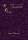 Handbuch der speciellen Pathologie und Therapie. v.2 pt.2 . 2nd ed., 1875. 1 - Hugo Ziemssen