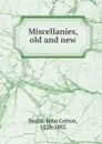 Miscellanies, old and new - John Cotton Smith