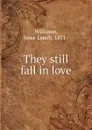 They still fall in love - Jesse Lynch Williams