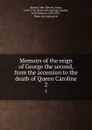 Memoirs of the reign of George the second, from the accession to the death of Queen Caroline. 2 - John Hervey Hervey