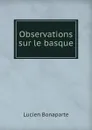 Observations sur le basque - Lucien Bonaparte