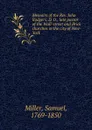 Memoirs of the Rev. John Rodgers, D. D., late pastor of the Wall-street and Brick churches in the city of New-York - Samuel Miller