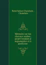 Memoire sur les chevaux arabes: projet tendant a augumenter et a ameliorer . - René Julian Chatelain