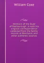 Memoirs of the Duke of Marlborough : b with his original correspondence collected from the family records at Blenheim, and other authentic sources - William Coxe