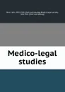 Medico-legal studies - Clark Bell