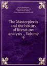 The Masterpieces and the history of literature: analysis ., Volume 9 - Julian Hawthorne