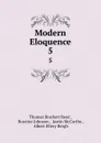 Modern Eloquence. 5 - Thomas Brackett Reed