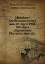 Munchner Staffelbauordnung vom 20. April 1904: Mit einer allgemeinen Ubersicht uber die . - Germany