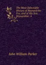 The Most Delectable History of Reynard the Fox, and of His Son Reynardine: A . - John William Parker