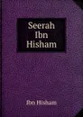 Seerah Ibn Hisham - Ibn Hisham