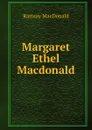 Margaret Ethel Macdonald - Ramsay MacDonald