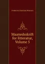 Maanedsskrift for litteratur, Volume 5 - Frederick Christian Petersen