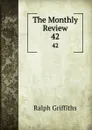 The Monthly Review. 42 - Ralph Griffiths