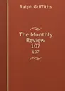 The Monthly Review. 107 - Ralph Griffiths