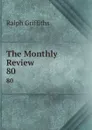 The Monthly Review. 80 - Ralph Griffiths