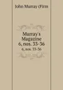 Murray.s Magazine. 6, nos. 33-36 - John Murray Firm