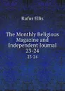 The Monthly Religious Magazine and Independent Journal. 23-24 - Rufus Ellis