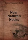 Near Nature.s Nooks - Joseph Samuel Reed