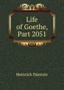 Life of Goethe, Part 2051 - Heinrich Düntzer