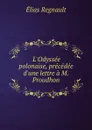 L.Odyssee polonaise, precedee d.une lettre a M.Proudhon - Élias Regnault