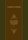 Neun Bucher Preussischer Geschichte. 3 - Leopold von Ranke