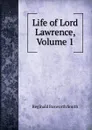 Life of Lord Lawrence, Volume 1 - Reginald Bosworth Smith