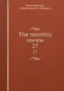 The monthly review. 27 - Henry Newbolt