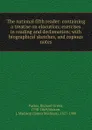 The national fifth reader: containing a treatise on elocution; exercises in reading and declamation; with biographical sketches, and copious notes - Richard Green Parker