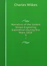 Narrative of the United States Exploring Expedition During the Years 1838 . 3 - Charles Wilkes