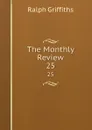 The Monthly Review. 25 - Ralph Griffiths